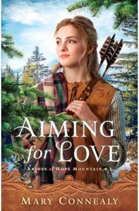 Aiming for Love (Brides of Hope Mountain Book 1)